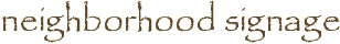 neighborhood signage