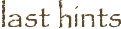 last hints