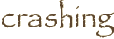 crashing